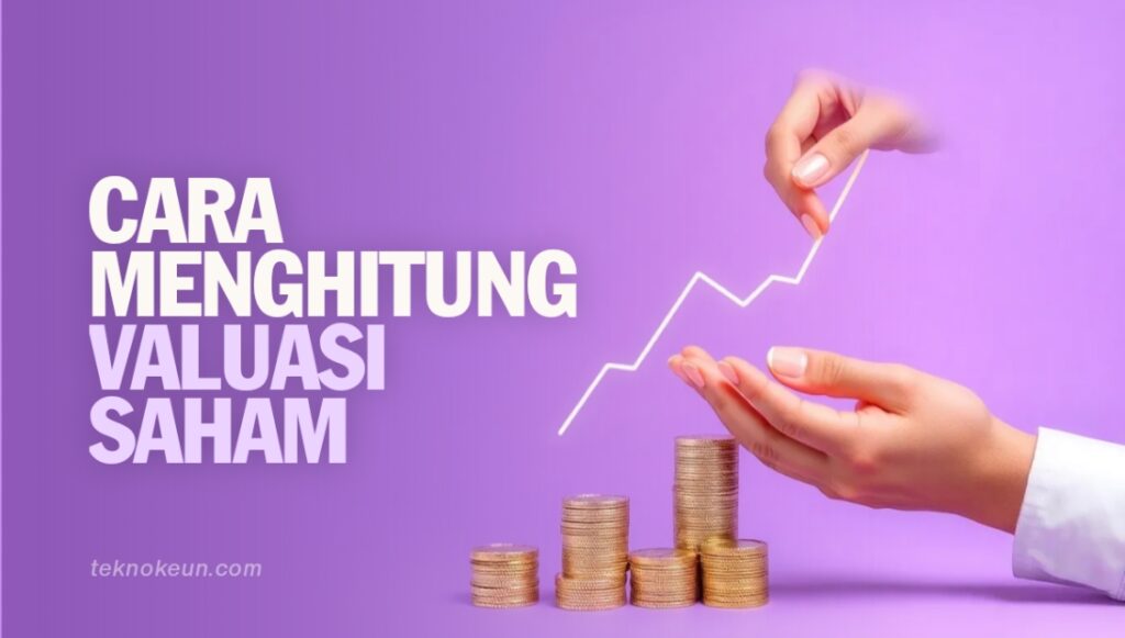 Cara Menghitung Valuasi Saham