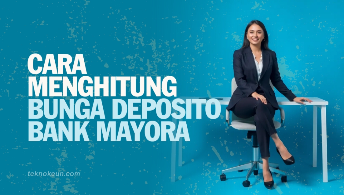 Cara Menghitung Bunga Deposito Bank Mayora