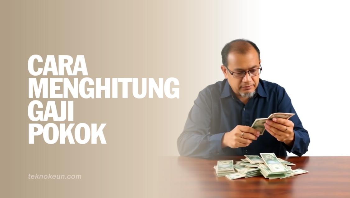 Cara Menghitung Gaji Pokok