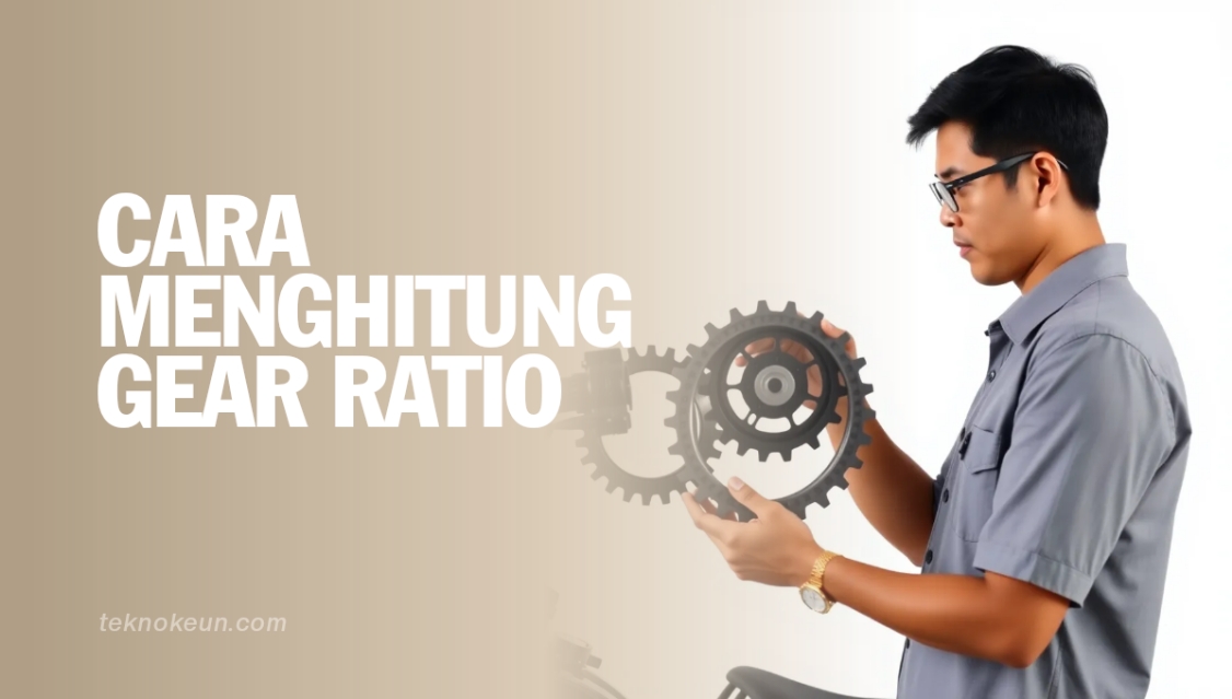 Cara Menghitung Gear Ratio