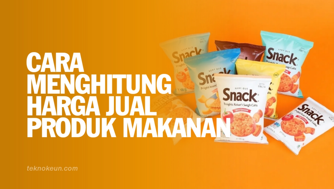 Cara Menghitung Harga Jual Produk Makanan