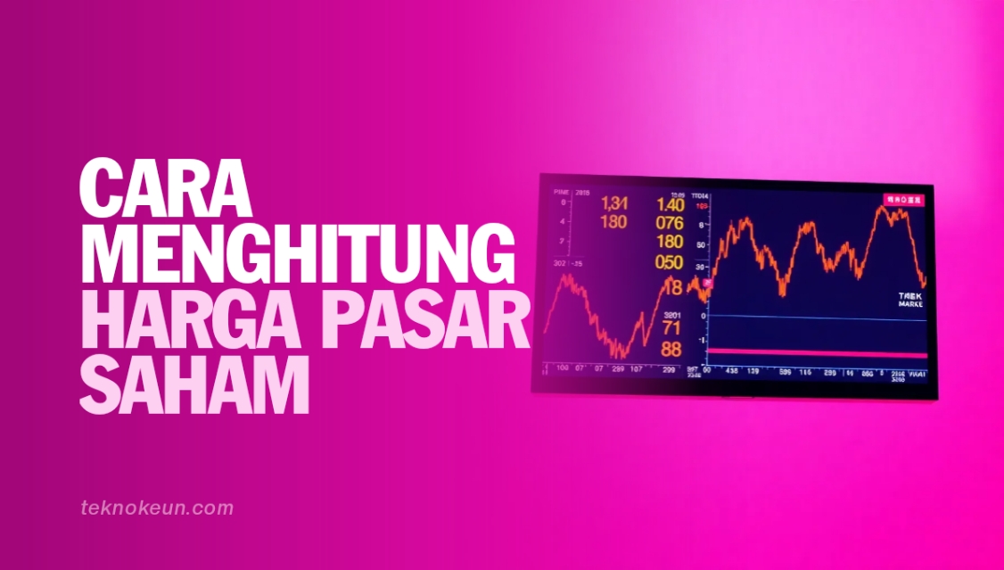 Cara Menghitung Harga Pasar Saham