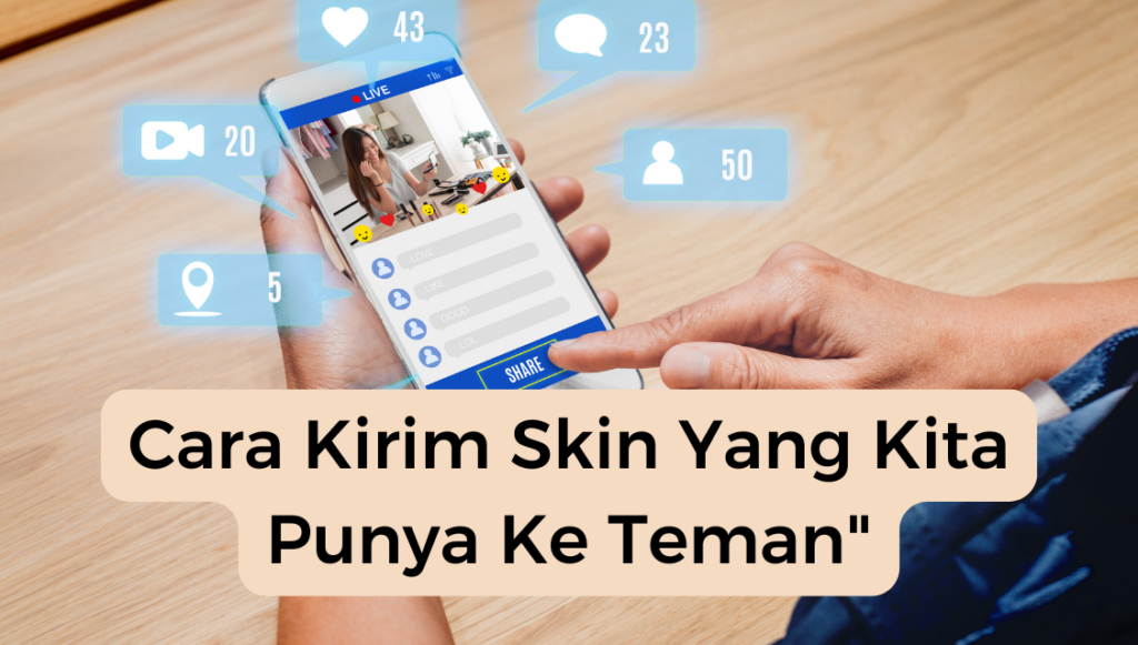 Cara Kirim Skin Yang Kita Punya Ke Teman"