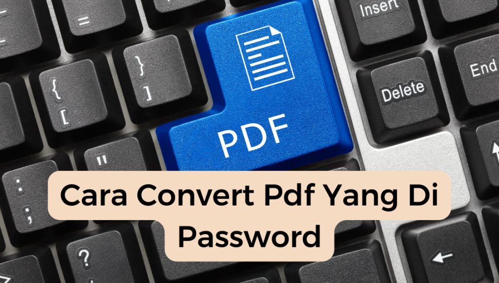 Cara Convert Pdf Yang Di Password