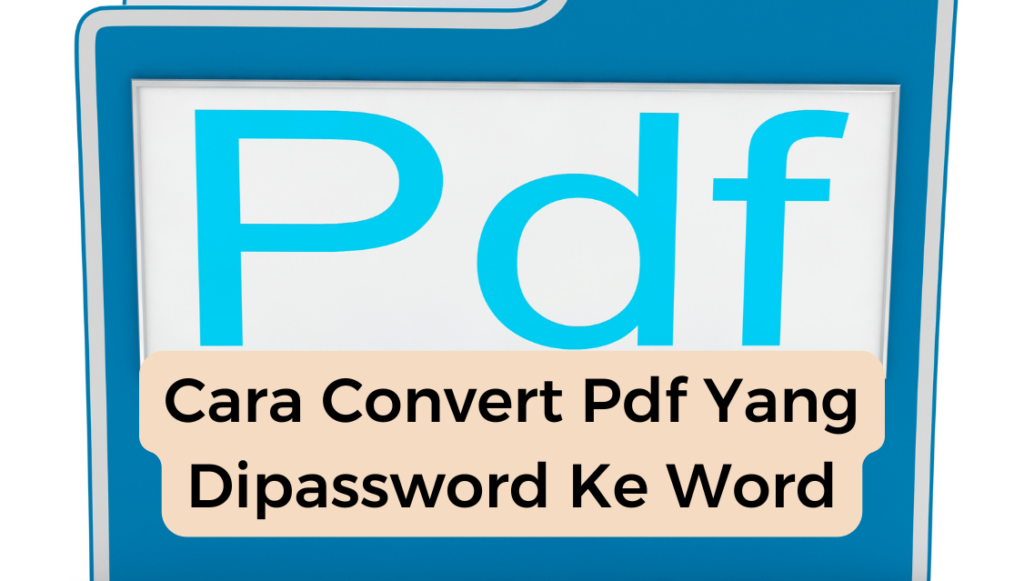 Cara Convert Pdf Yang Dipassword Ke Word