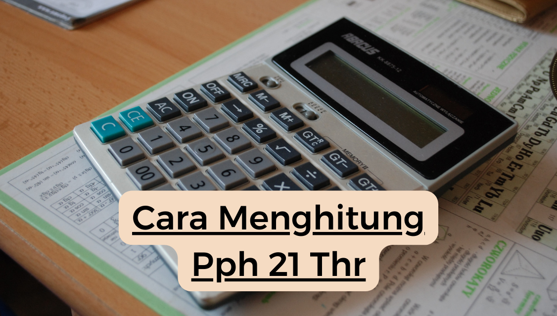 Cara Menghitung Pph 21 Thr