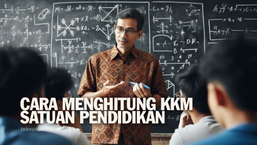 Cara Menghitung Kkm Satuan Pendidikan