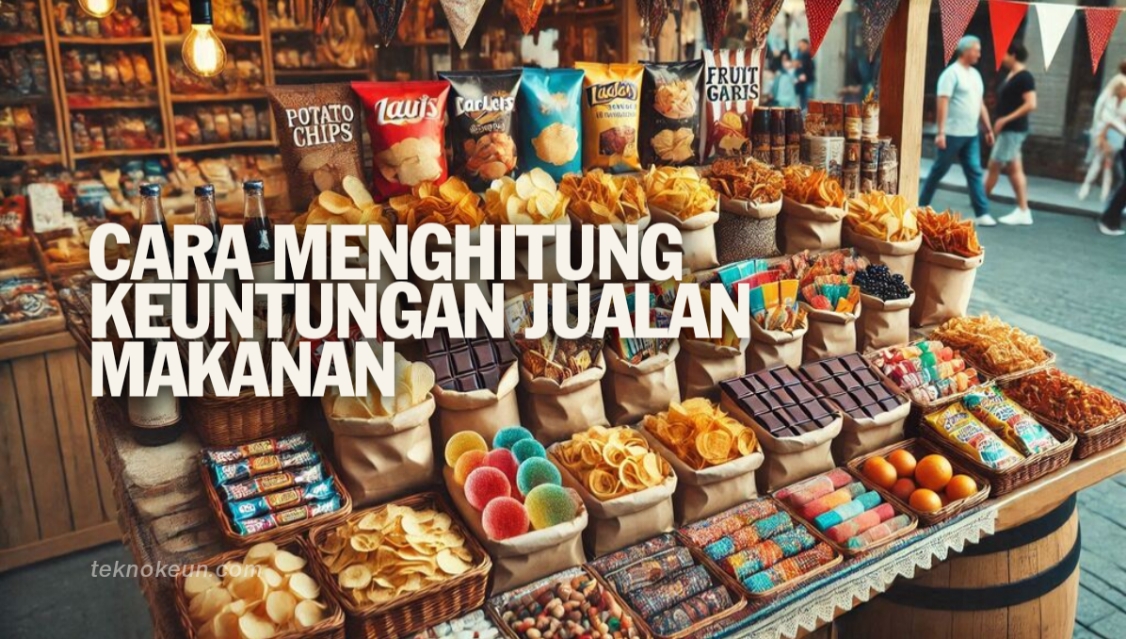 Cara Menghitung Keuntungan Jualan Makanan