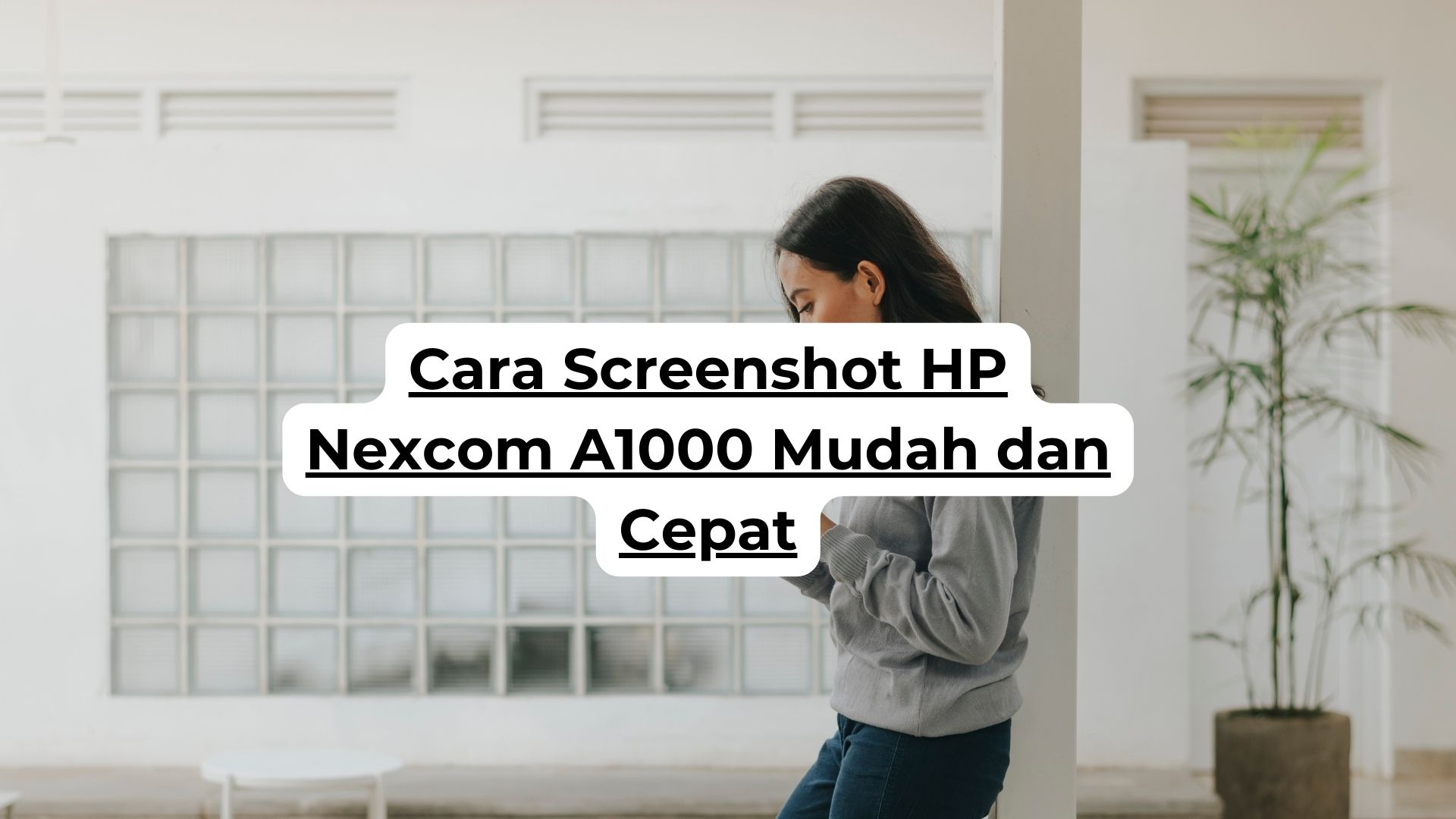 Cara Screenshot HP Nexcom A1000 Mudah dan Cepat