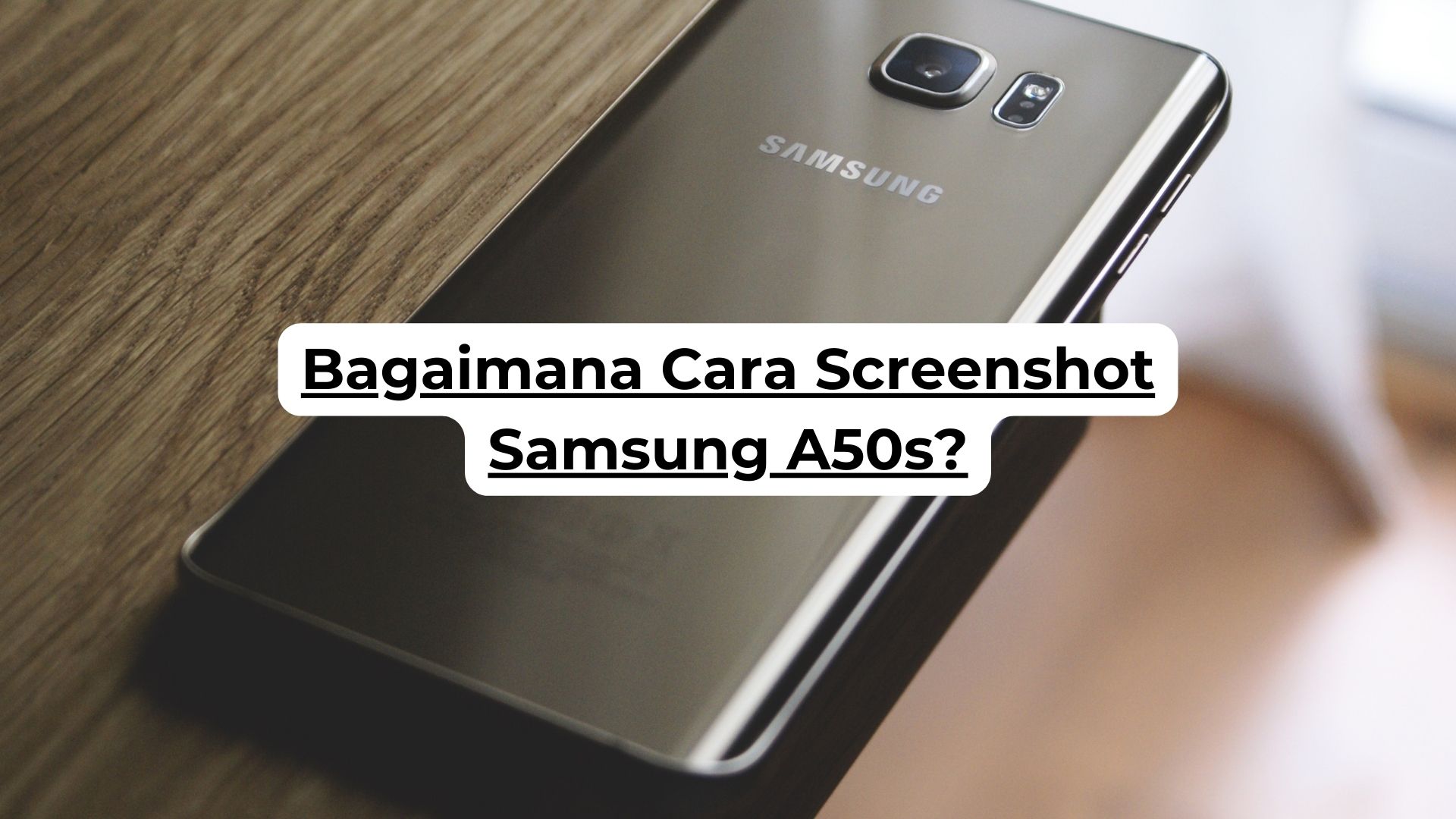 Bagaimana Cara Screenshot Samsung A50s?