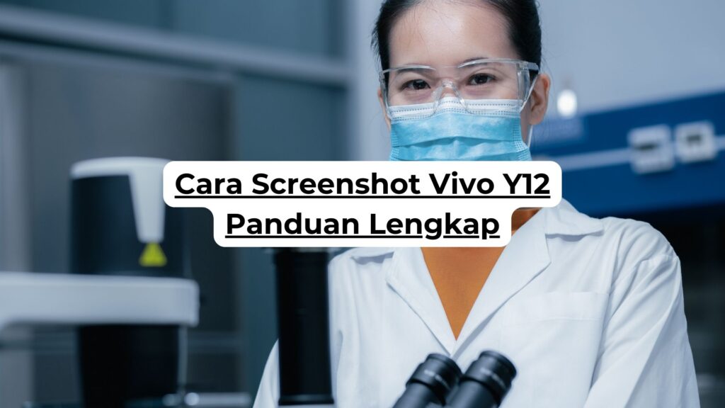 Cara Screenshot Vivo Y12 Panduan Lengkap