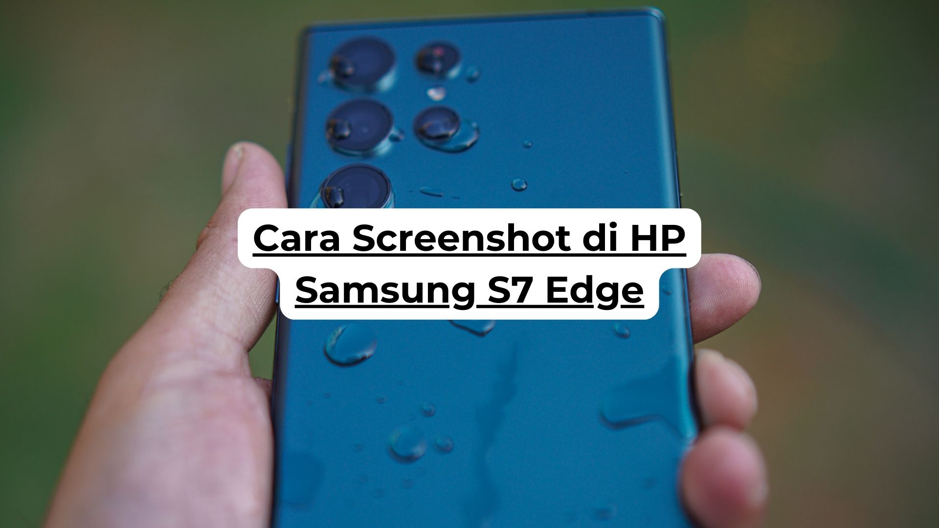 Cara Screenshot di HP Samsung S7 Edge