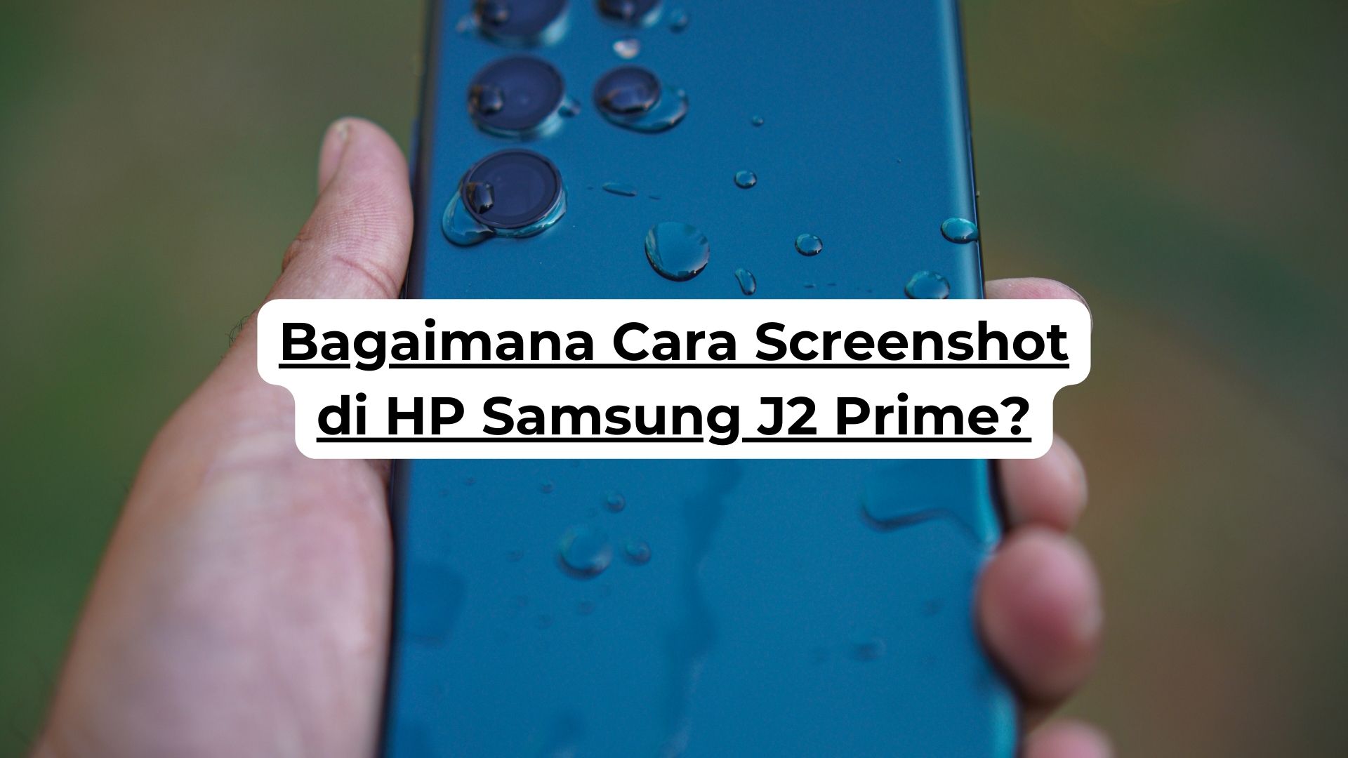 Bagaimana Cara Screenshot di HP Samsung J2 Prime?