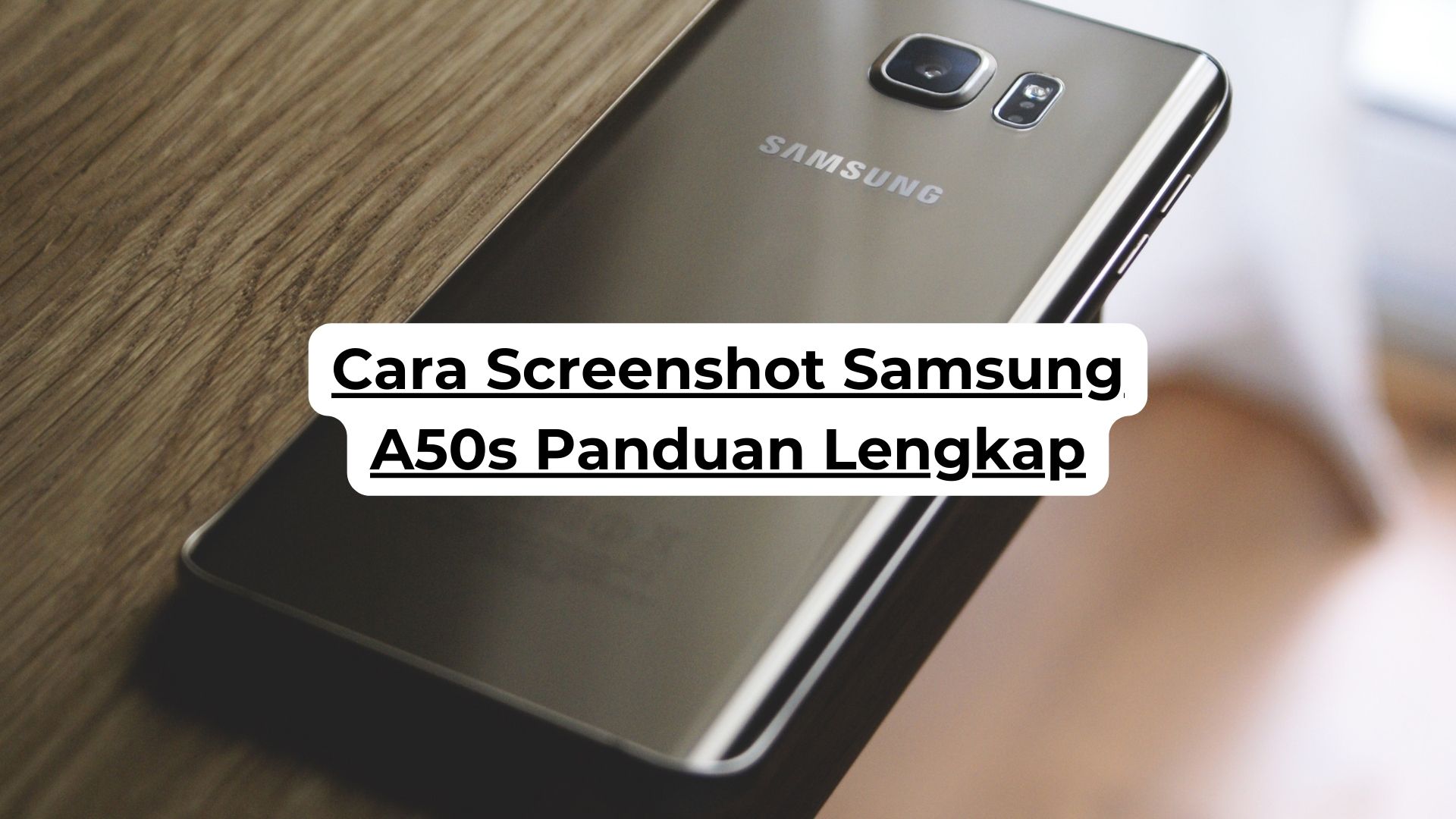 Cara Screenshot Samsung A50s Panduan Lengkap