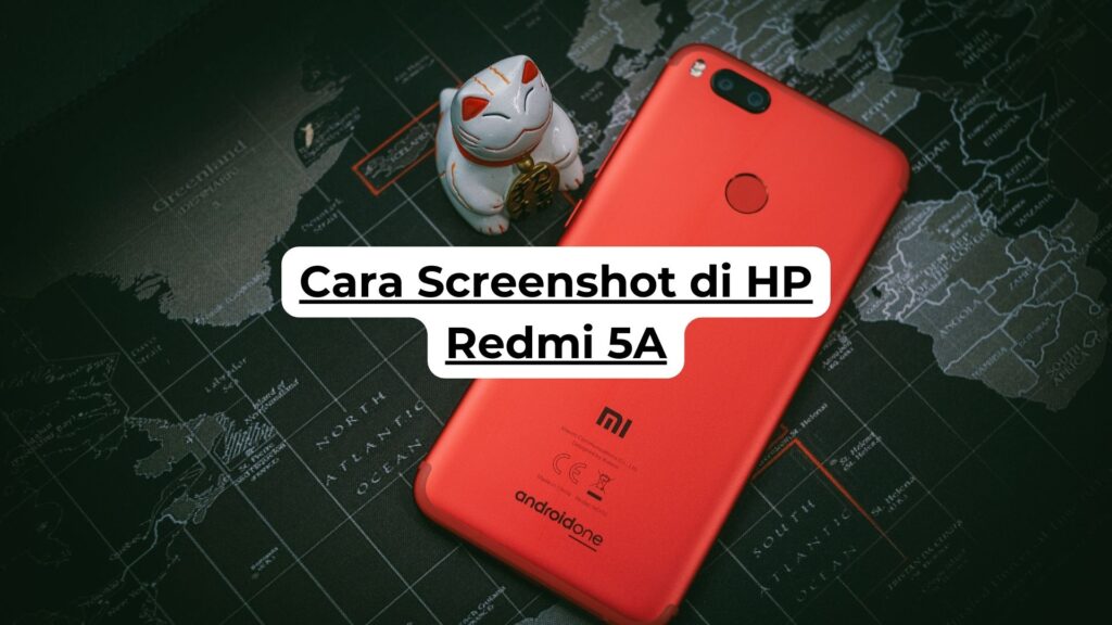 Cara Screenshot di HP Redmi 5A