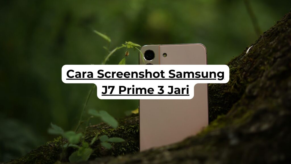 Cara Screenshot Samsung J7 Prime 3 Jari