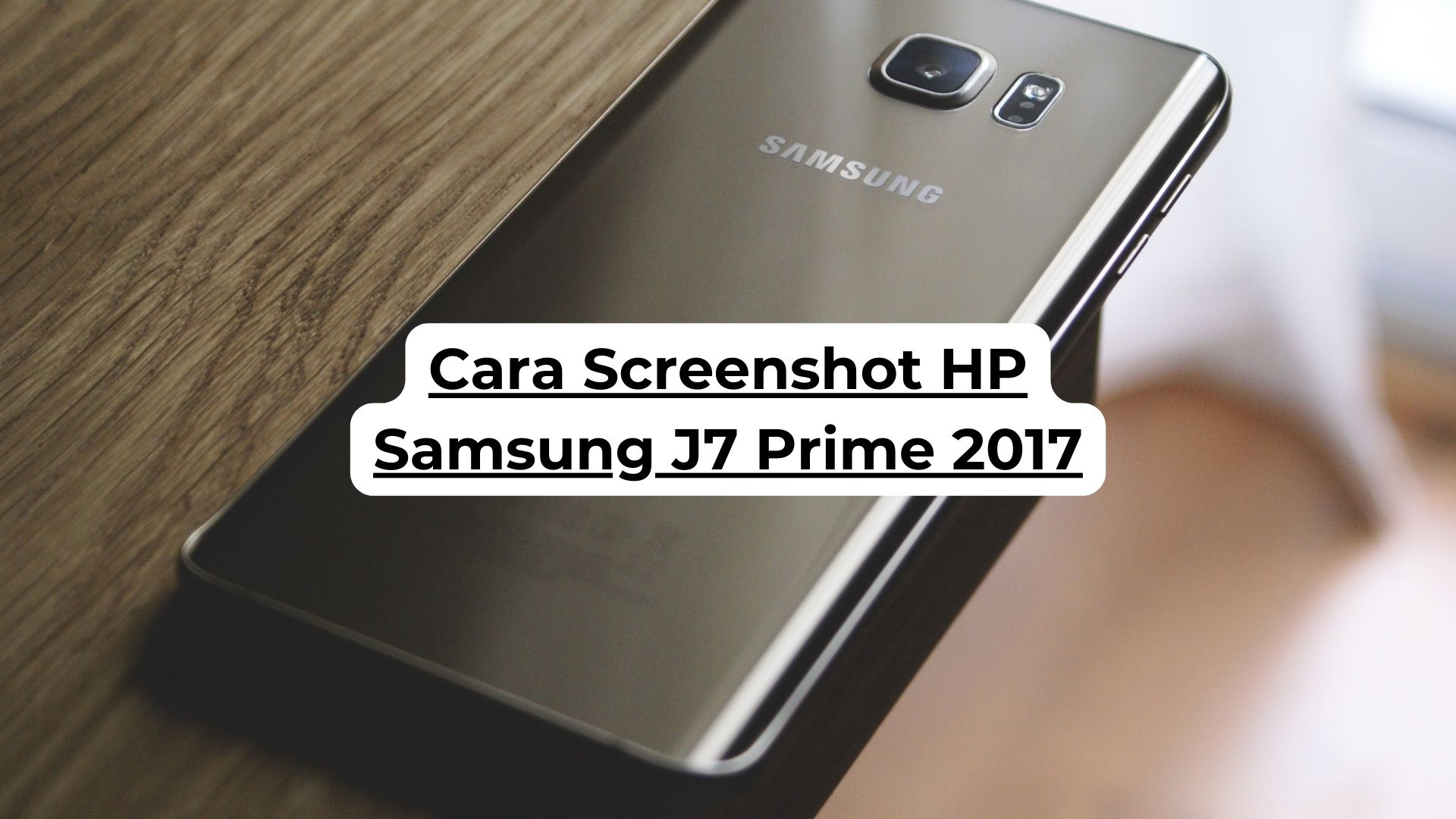 Cara Screenshot HP Samsung J7 Prime 2017