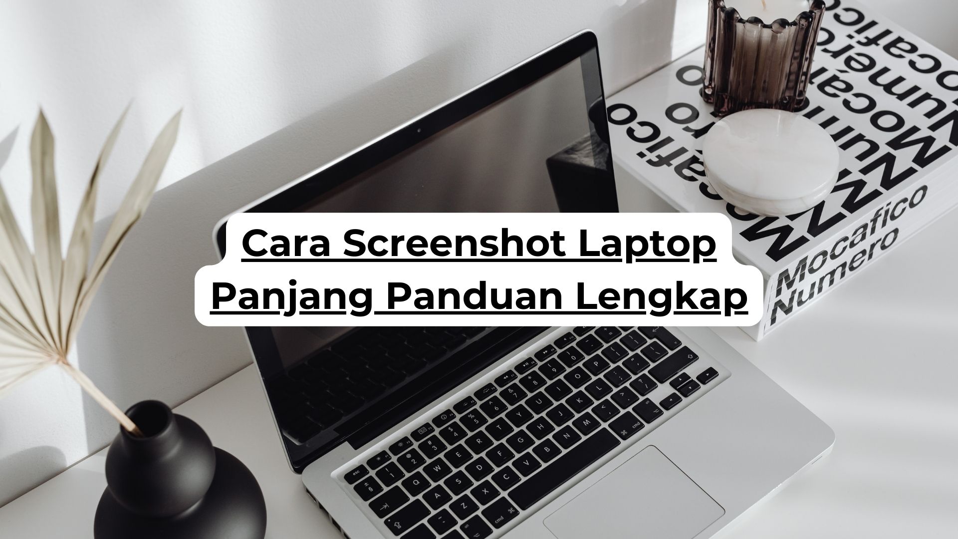 Cara Screenshot Laptop Panjang Panduan Lengkap