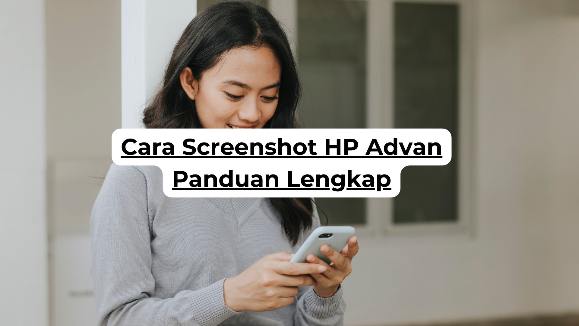 Cara Screenshot HP Advan Panduan Lengkap