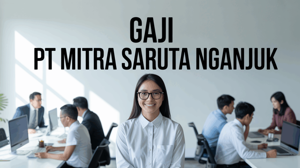 Gaji Pt Mitra Saruta Nganjuk