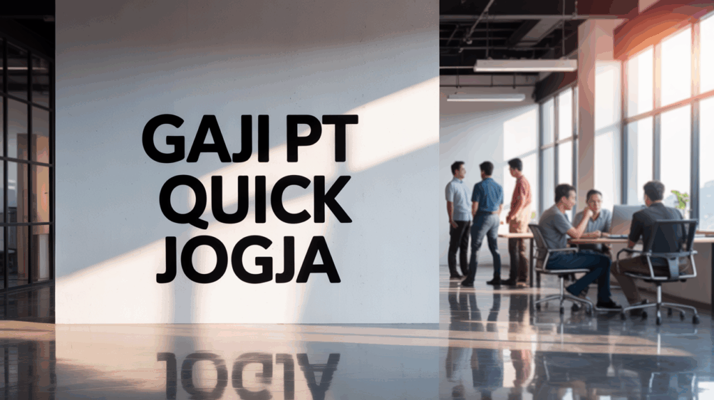 Gaji Pt Quick Jogja
