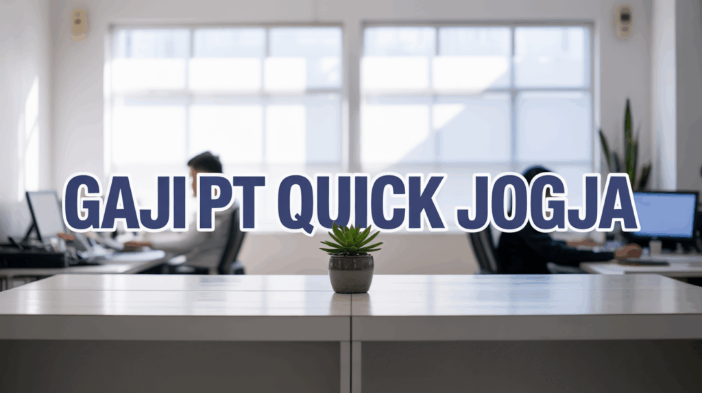 Gaji Pt Quick Jogja