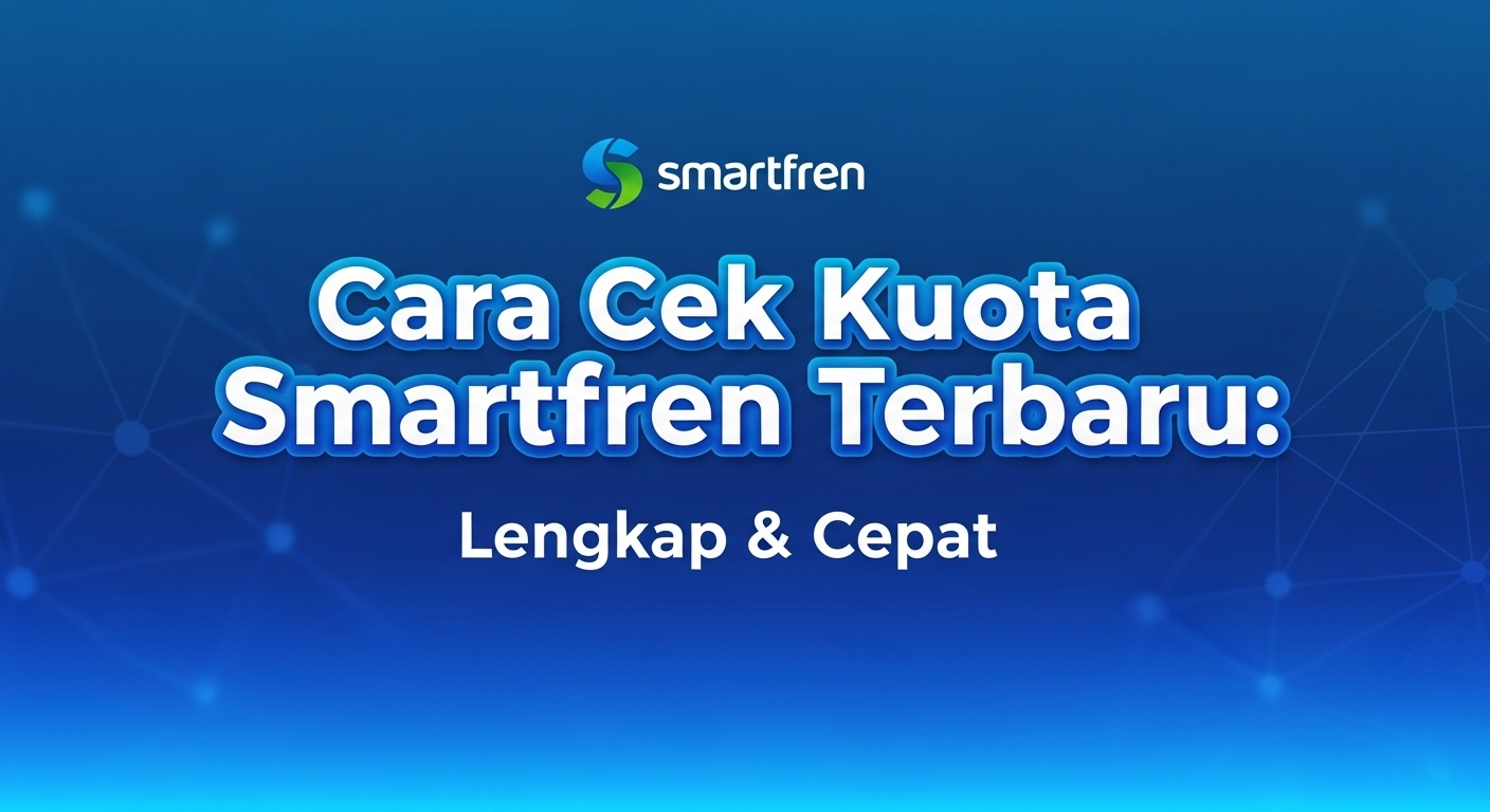 Cara Cek Kuota Smartfren Terbaru: Lengkap & Cepat