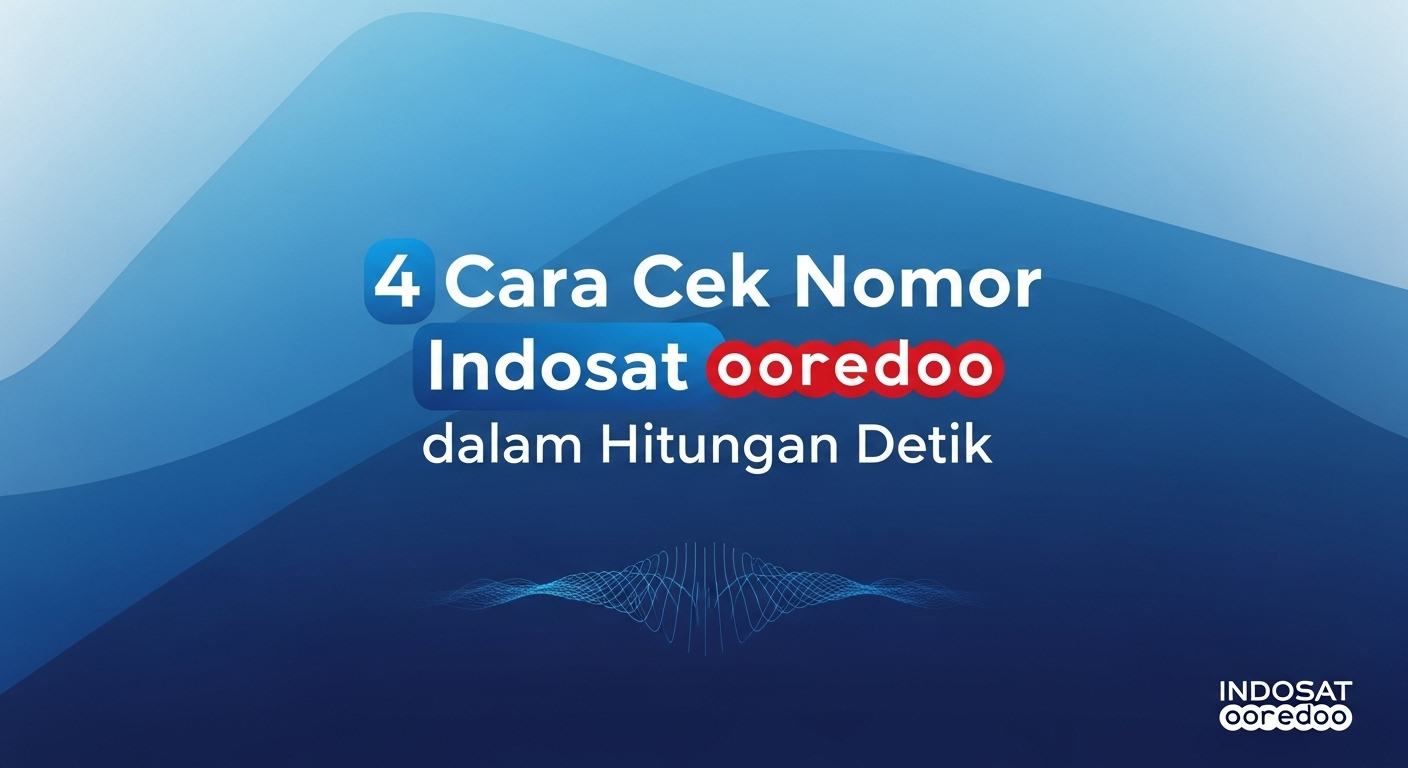 4 Cara Cek Nomor Indosat Ooredoo dalam Hitungan Detik
