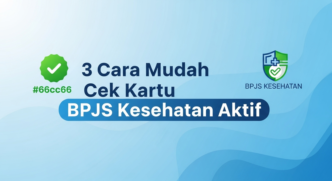 3 Cara Mudah Cek Kartu BPJS Kesehatan Aktif
