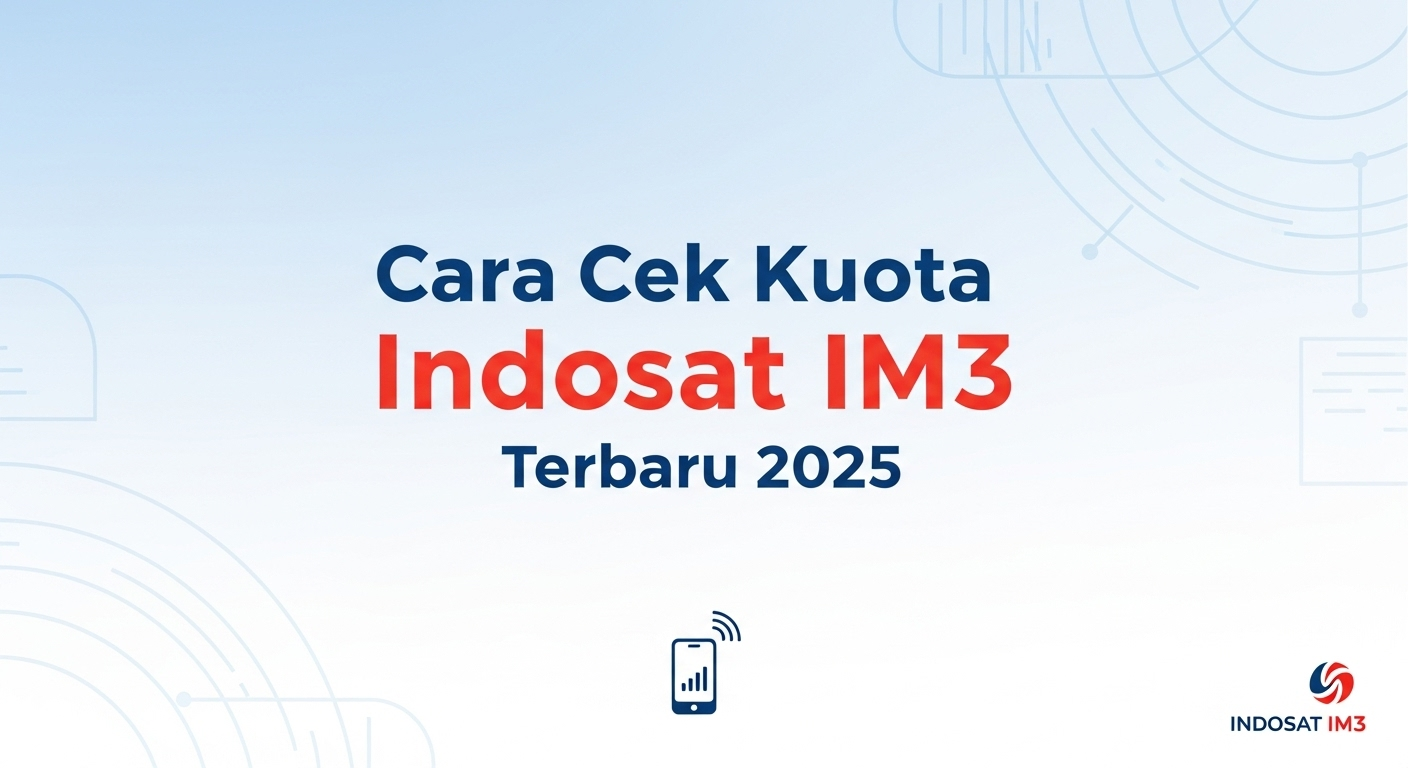 Cara Cek Kuota Indosat IM3 Terbaru 2025