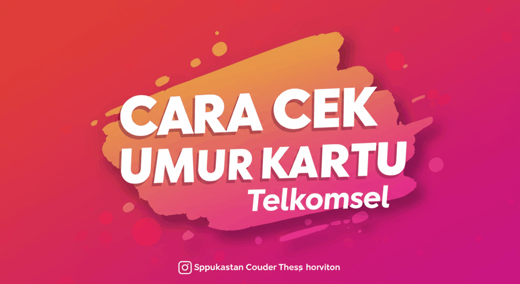 cara cek umur kartu telkomsel