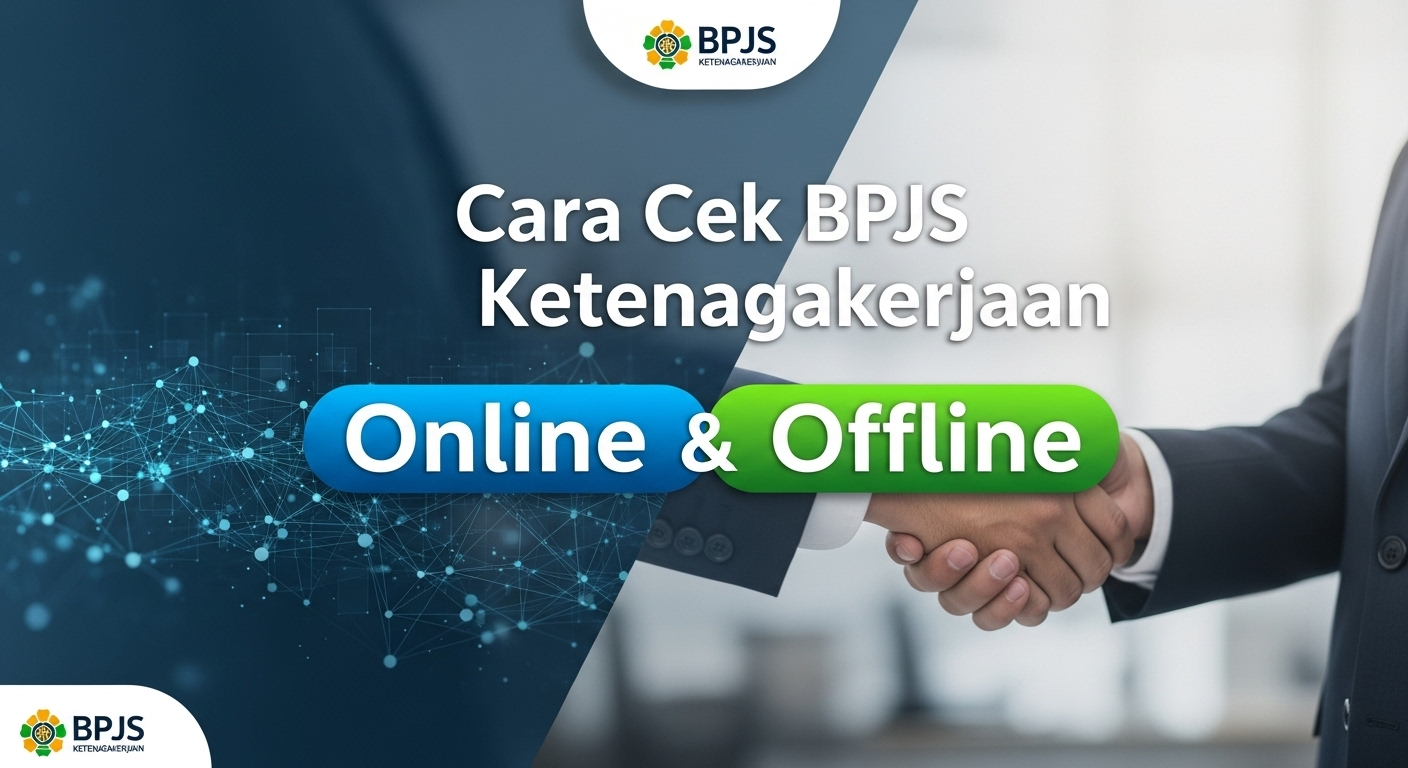 Cara Cek BPJS Ketenagakerjaan Online & Offline