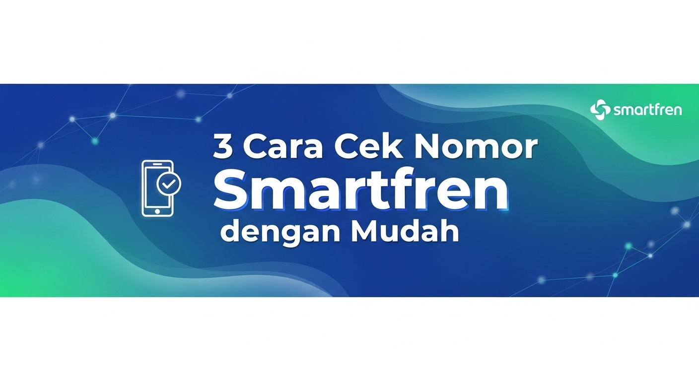 3 Cara Cek Nomor Smartfren dengan Mudah