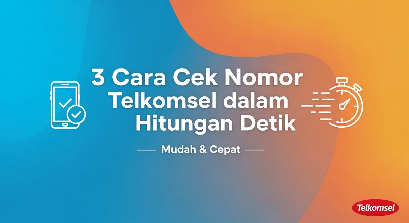 3 Cara Cek Nomor Telkomsel dalam Hitungan Detik