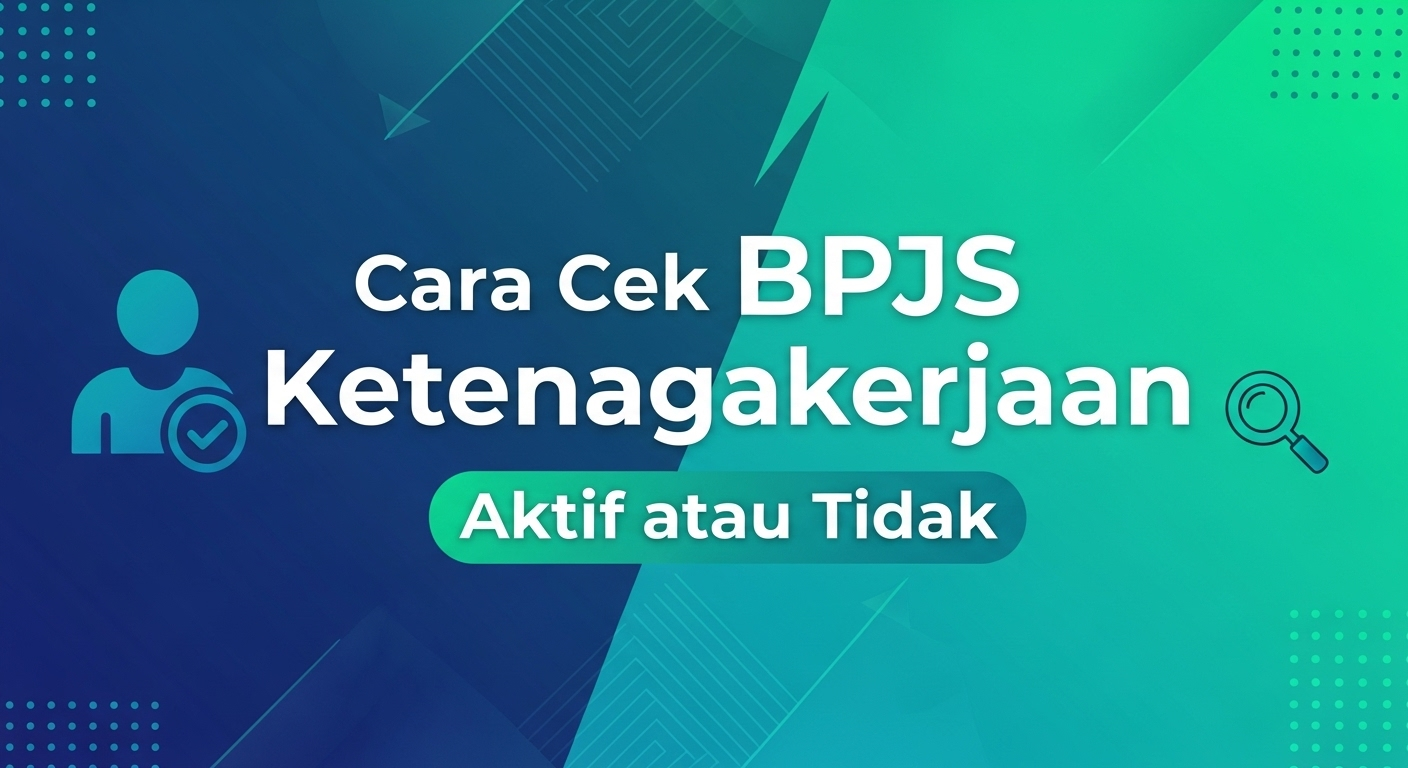 Cara Cek BPJS Ketenagakerjaan Aktif atau Tidak