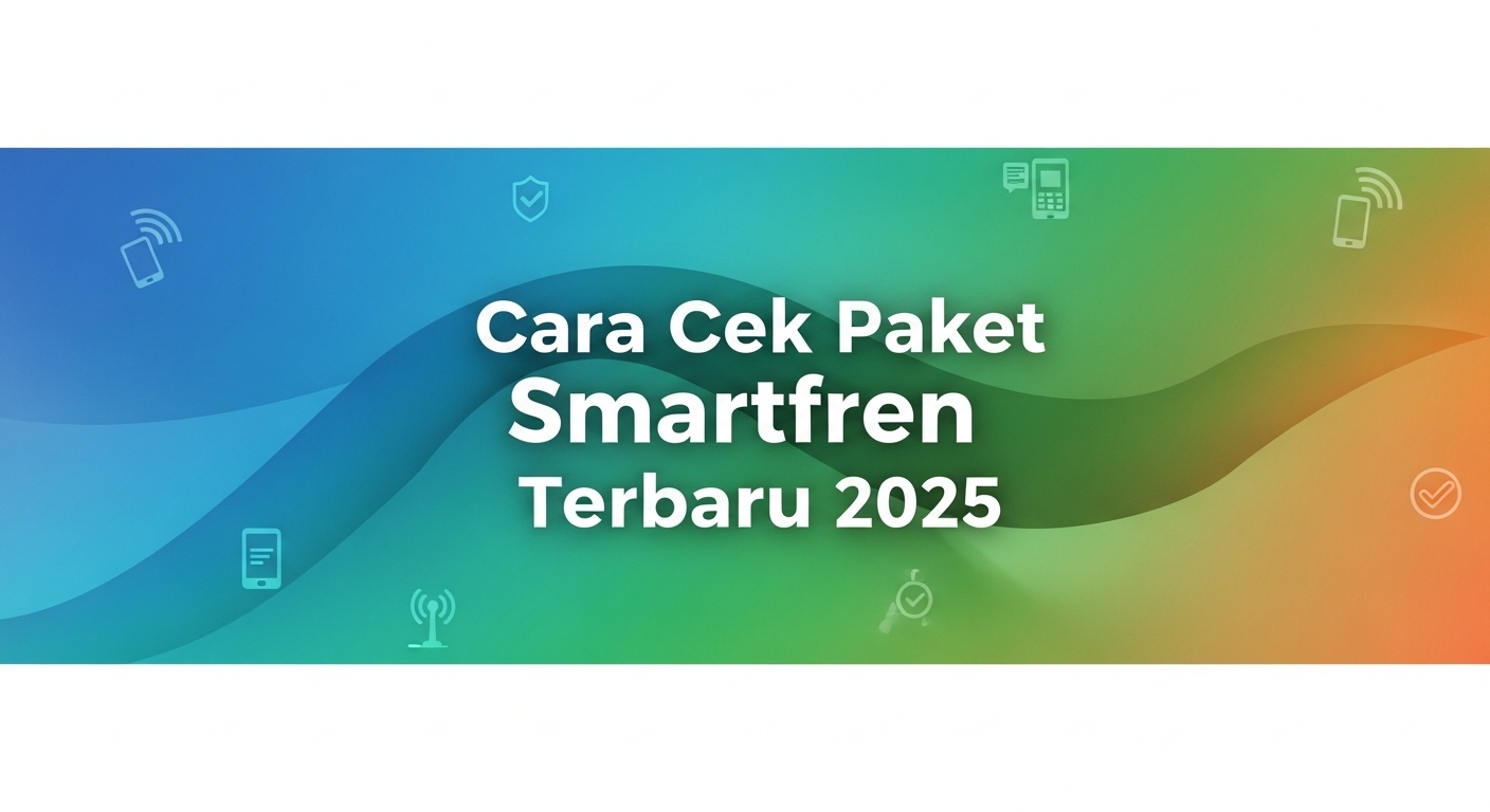 Cara Cek Paket Smartfren Terbaru 2025