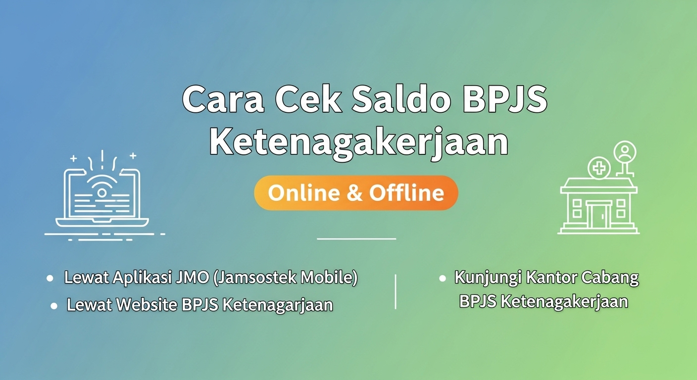 Cara Cek Saldo BPJS Ketenagakerjaan Online & Offline