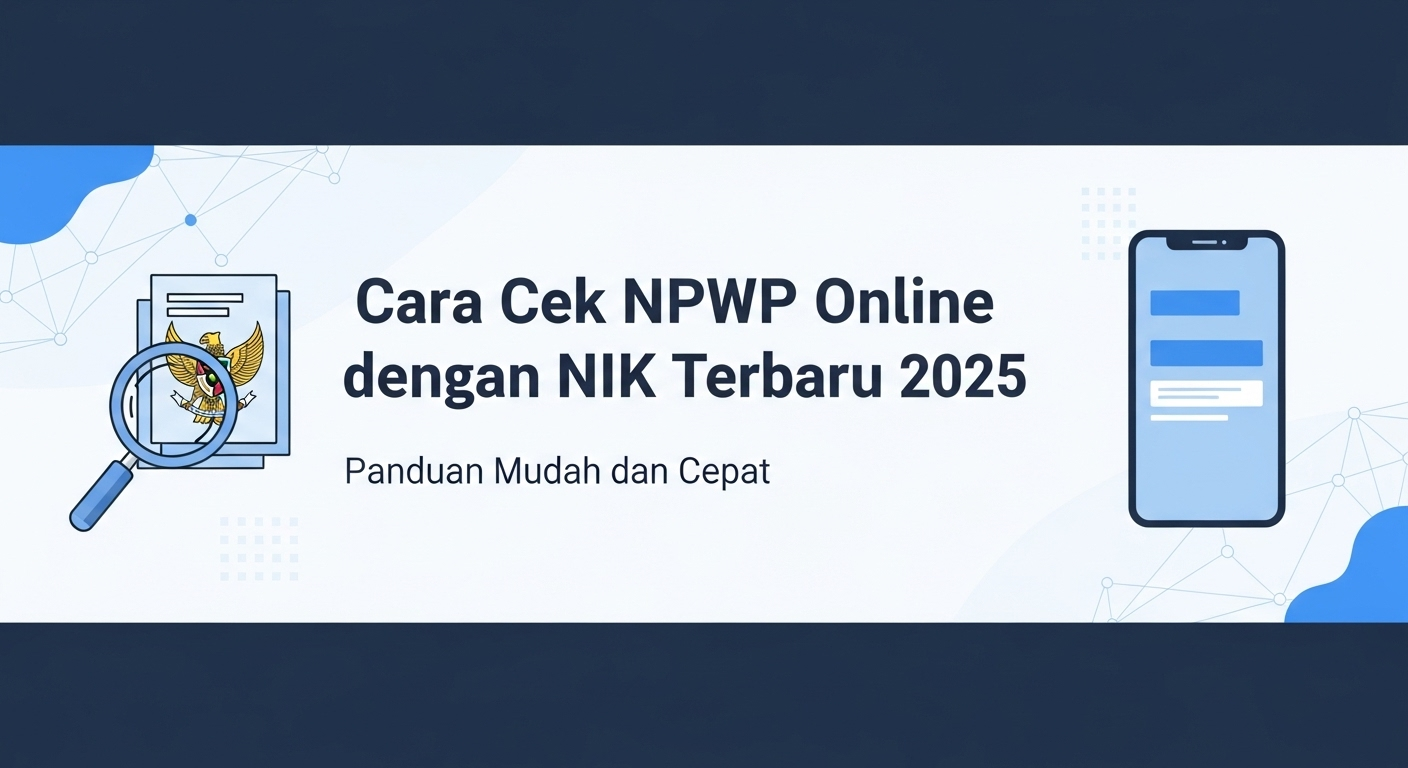Cara Cek NPWP Online dengan NIK Terbaru 2025