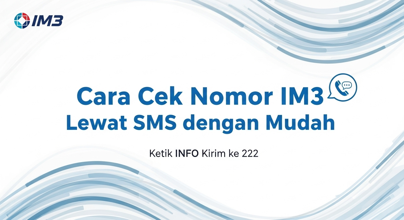 Cara Cek Nomor IM3 Lewat SMS dengan Mudah