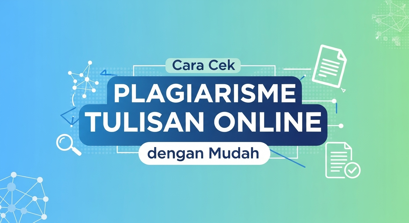 Cara Cek Plagiarisme Tulisan Online dengan Mudah