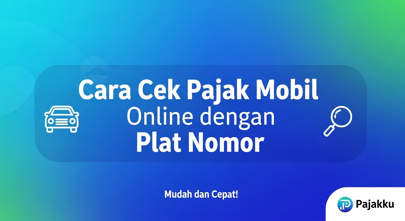 Cara Cek Pajak Mobil Online dengan Plat Nomor