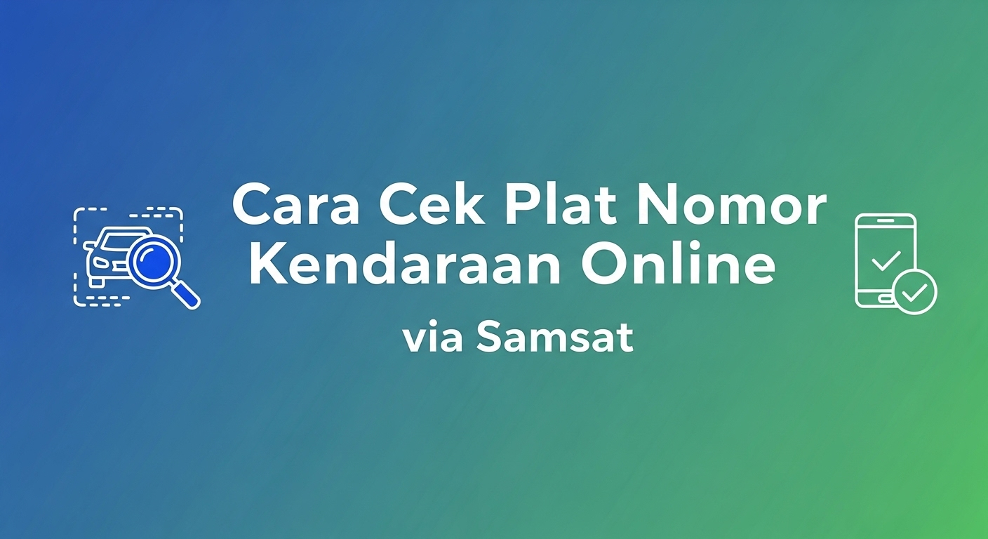 Cara Cek Plat Nomor Kendaraan Online via Samsat